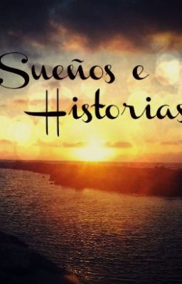 Sueños e Historias