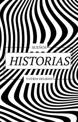 Sueños, historias y otros delirios