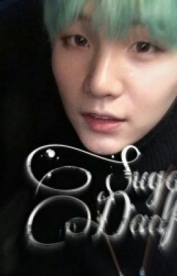 Suga Dad[dy]~