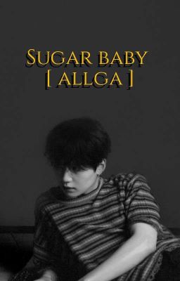 Sugar Baby [ 𝙰𝙻𝙻𝙶𝙰 ] H/SM/NP