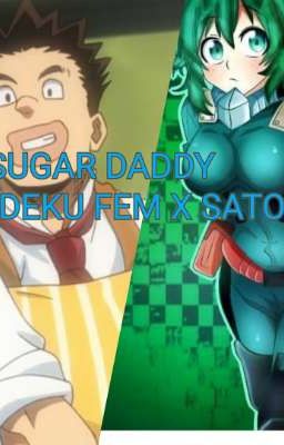 Sugga Daddy (deku fem x sato)