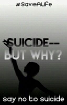 Suicide - But Why?