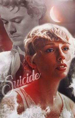 Suicide // Haylor AU