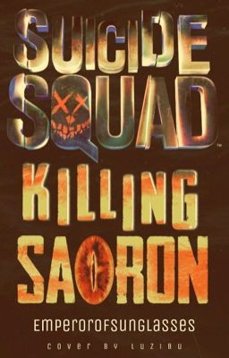 Suicide Squad: Killing Sauron