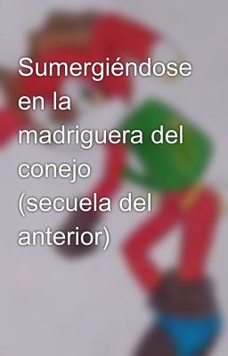 Sumergiéndose en la madriguera del conejo (secuela del anterior)