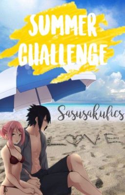 Summer Challenge Sasusaku Fics [CERRADO]