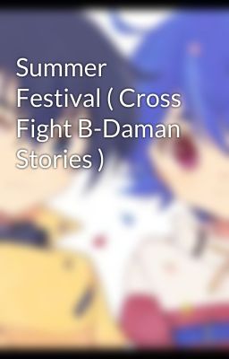 Summer Festival ( Cross Fight B-Daman Stories )