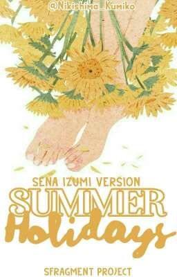 Summer Holidays ⇢Sena Izumi × Reader [✓]