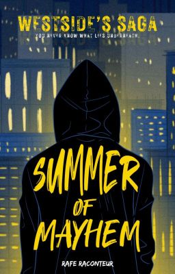 Summer Of Mayhem (Westside's Saga #1) ✔