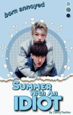 Summer with an Idiot (Stray Kids Changlix FF) Hun