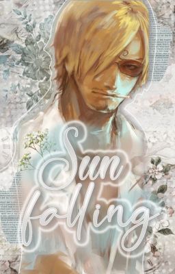 ╭╯SUN FALLING  :･ﾟ # sanji vinsmoke