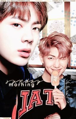 Sunday morning |Namjin|