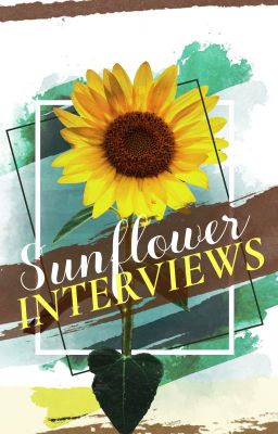 Sunflower Interviews