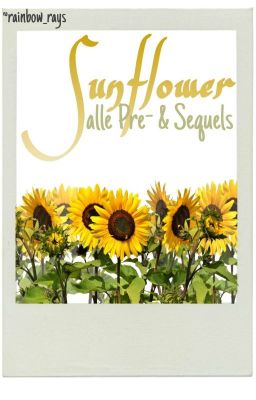 Sunflower - Pre- & Sequels