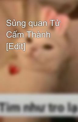 Sủng quan Tử Cấm Thành [Edit]