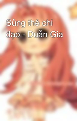 Sủng thê chi đạo - Duẫn Gia