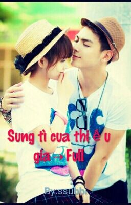 Sủng tì của thiếu gia→Full