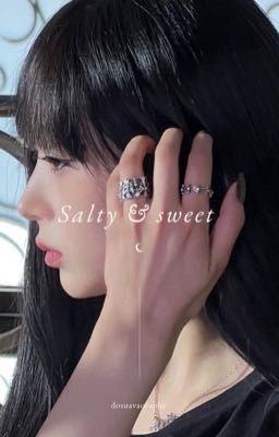 SUNGCHEN • Salty & sweet 