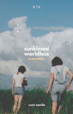 sunkissed, worldless