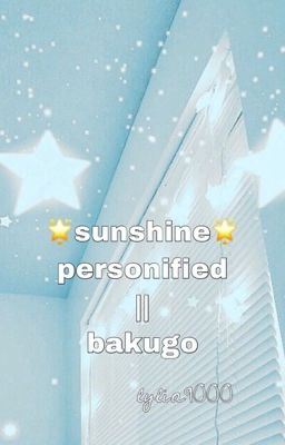 sunshine personified || bakugo