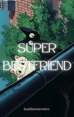 super bestfriend