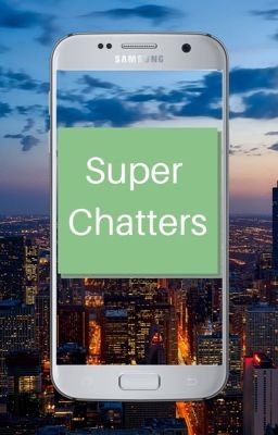 Super Chatters: Powers and Phobias Group Chat Stories