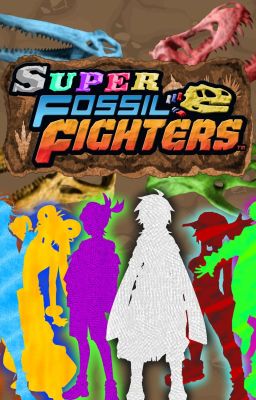 ⟬Super Fossil Fighters!⟭ [Original Story X Male Reader]