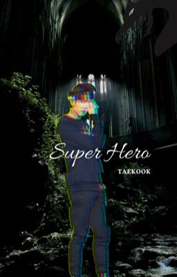 Super Hero ↬ Taekook