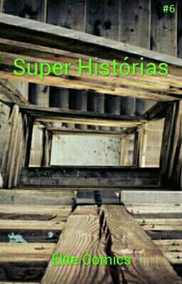 Super Histórias #6