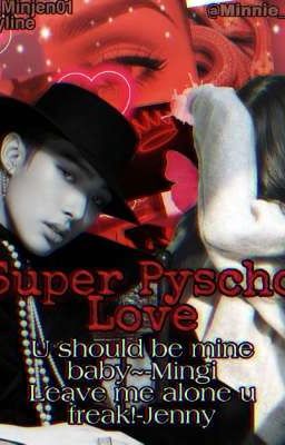 Super Pyscho Love(Coming Soon)