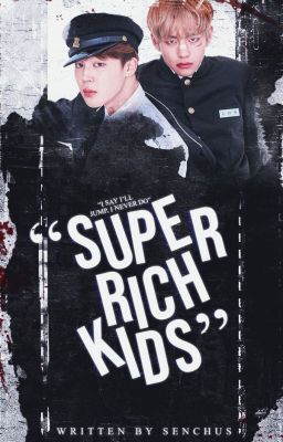 SUPER RICH KIDS - YANDERE!BTS