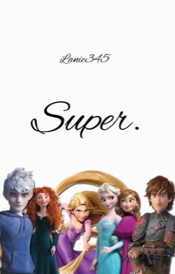 Super. (Super Six Fanfic)