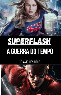 Superflash : A batalha contra o tempo 