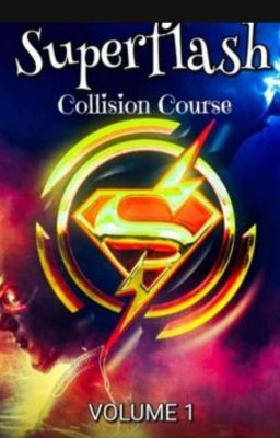 Superflash:Collison Course (Volume 1)