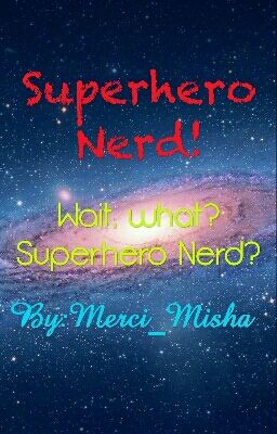 Superhero Nerd?