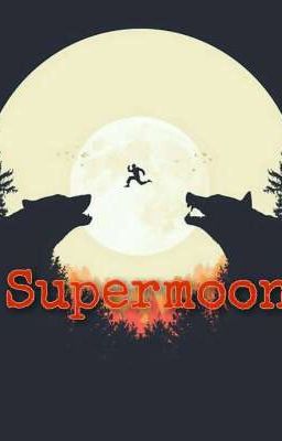 Supermoon [Tamat]