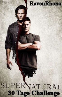 SUPERNATURAL - 30 Tage Challenge