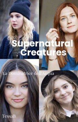 Supernatural Creatures 1 - La Dominatrice dell'Acqua