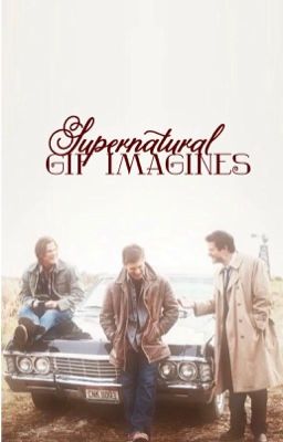 Supernatural Gif imagines 