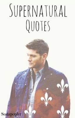 Supernatural Quotes