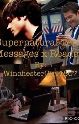 Supernatural Text Messages X Reader