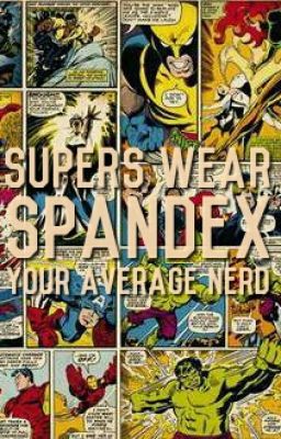 Supers Wear Spandex *third book to Heroes Wear Capes