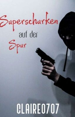 Superschurken auf der Spur [pausiert + Überarbeitungsphase] 