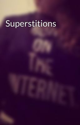 Superstitions