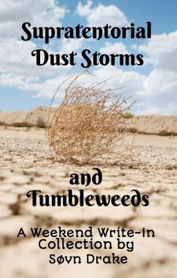 Supratentorial Dust Storms and Tumbleweeds