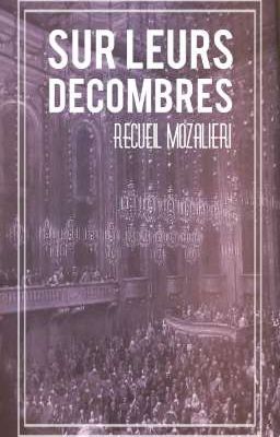 Sur leurs décombres (recueil Mozalieri)