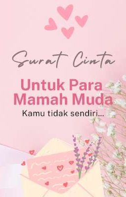 Surat Cinta Untuk Para Mamah Muda