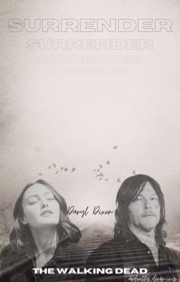 Surrender - Daryl Dixon {THE WALKING DEAD}