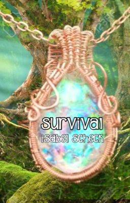 Survival (NaNoWriMo 2015) (✔️) {Edited 2018}