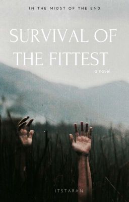 Survival Of The Fittest/By Taran 